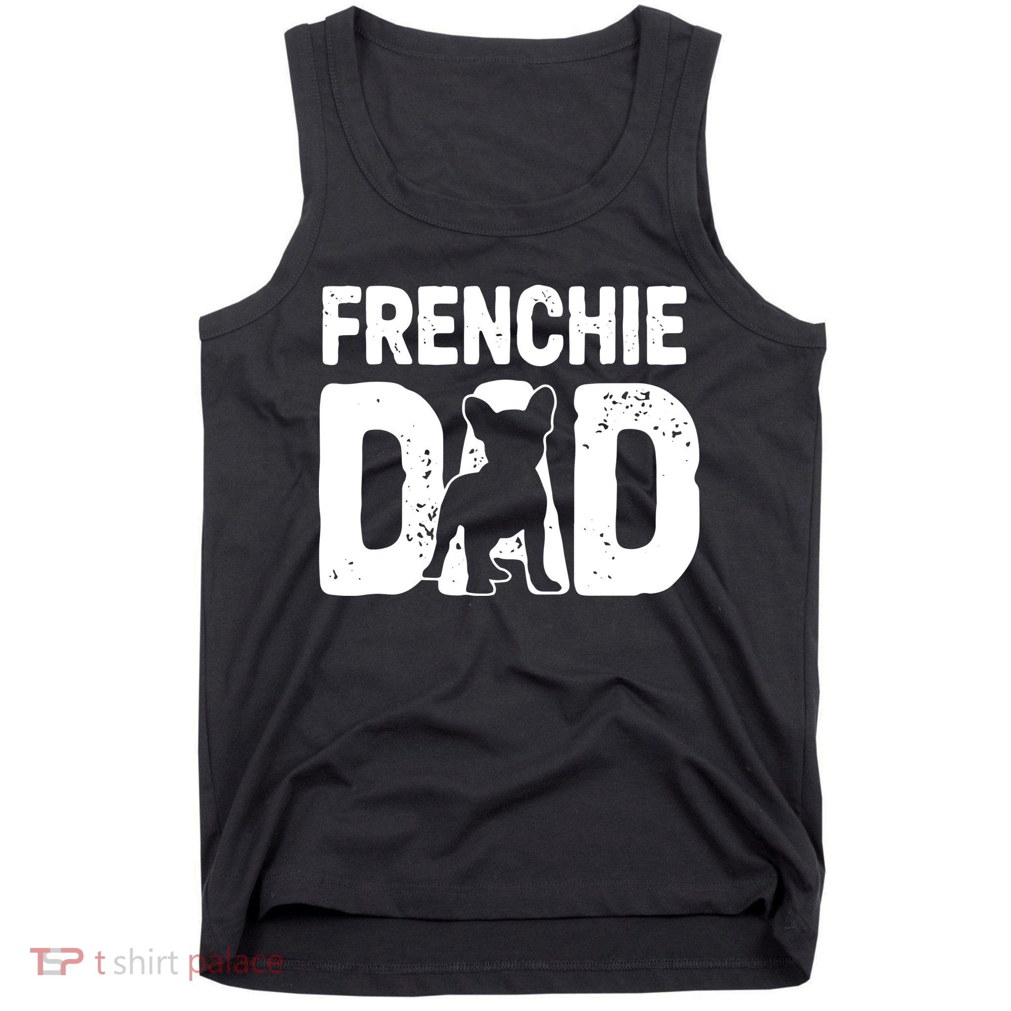 Funny Frenchie Dad Dog Lover French Bulldog Father Dog Owner Tank Top