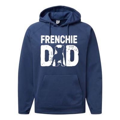 Funny Frenchie Dad Dog Lover French Bulldog Father Dog Owner Performance Fleece Hoodie