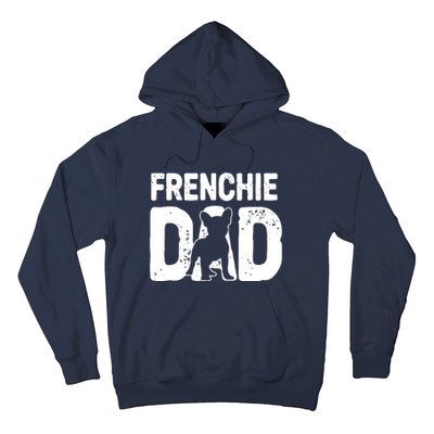 Funny Frenchie Dad Dog Lover French Bulldog Father Dog Owner Hoodie