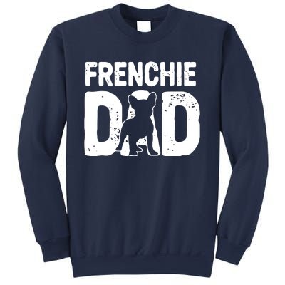 Funny Frenchie Dad Dog Lover French Bulldog Father Dog Owner Sweatshirt