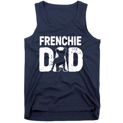 Funny Frenchie Dad Dog Lover French Bulldog Father Dog Owner Tank Top