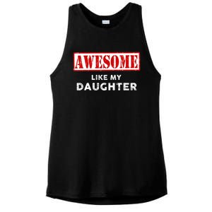 Funny Fathers Day Awesome Like My Daughter Proud Dad Ladies PosiCharge Tri-Blend Wicking Tank