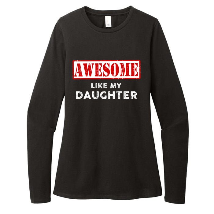 Funny Fathers Day Awesome Like My Daughter Proud Dad Womens CVC Long Sleeve Shirt