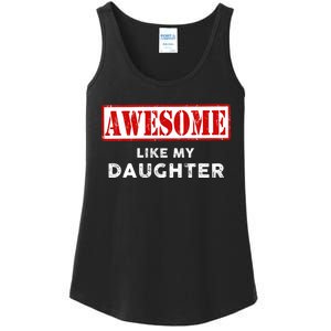 Funny Fathers Day Awesome Like My Daughter Proud Dad Ladies Essential Tank