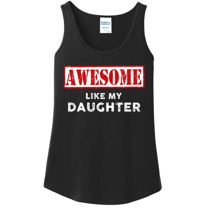 Funny Fathers Day Awesome Like My Daughter Proud Dad Ladies Essential Tank