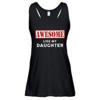 Funny Fathers Day Awesome Like My Daughter Proud Dad Ladies Essential Flowy Tank