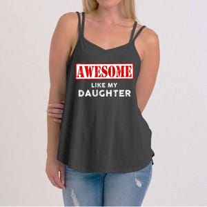 Funny Fathers Day Awesome Like My Daughter Proud Dad Women's Strappy Tank