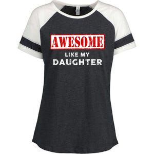 Funny Fathers Day Awesome Like My Daughter Proud Dad Enza Ladies Jersey Colorblock Tee