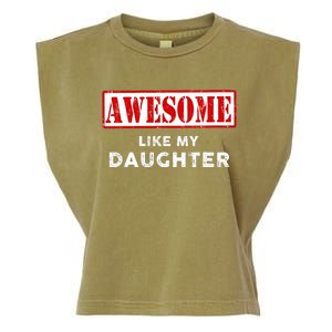 Funny Fathers Day Awesome Like My Daughter Proud Dad Garment-Dyed Women's Muscle Tee