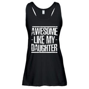 Funny FatherS Day Awesome Like My Daughter Ladies Essential Flowy Tank