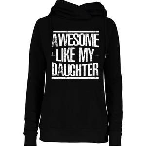 Funny FatherS Day Awesome Like My Daughter Womens Funnel Neck Pullover Hood