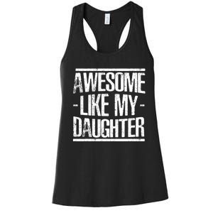 Funny FatherS Day Awesome Like My Daughter Women's Racerback Tank