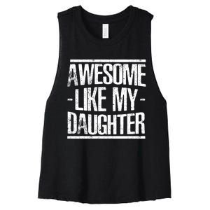 Funny FatherS Day Awesome Like My Daughter Women's Racerback Cropped Tank