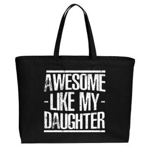 Funny FatherS Day Awesome Like My Daughter Cotton Canvas Jumbo Tote