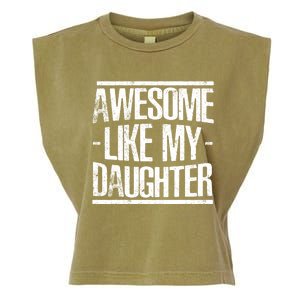 Funny FatherS Day Awesome Like My Daughter Garment-Dyed Women's Muscle Tee