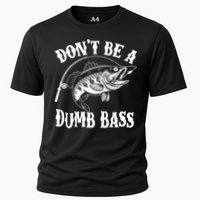 Funny Fishing Dont Be A Dumb Bass Cooling Performance Crew T-Shirt
