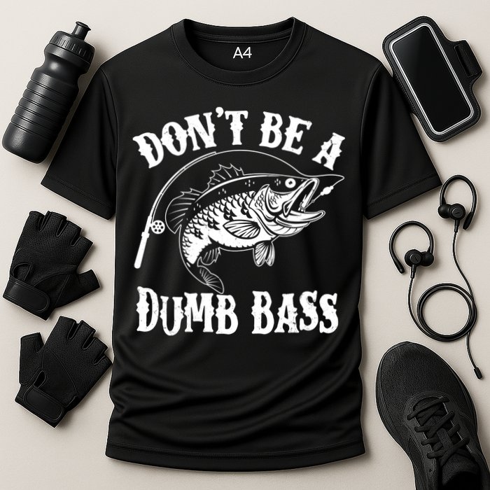 Funny Fishing Dont Be A Dumb Bass Cooling Performance Crew T-Shirt
