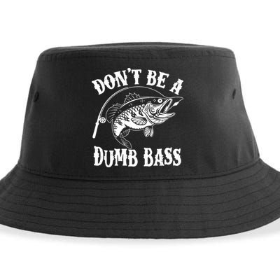 Funny Fishing Dont Be A Dumb Bass Sustainable Bucket Hat