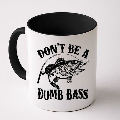 Funny Fishing Dont Be A Dumb Bass Mug