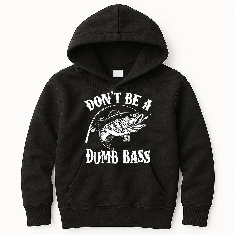 Funny Fishing Dont Be A Dumb Bass Kids Hoodie