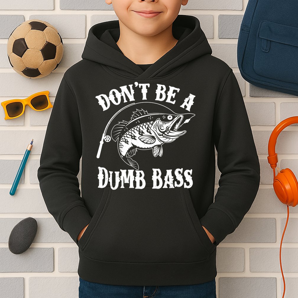 Funny Fishing Dont Be A Dumb Bass Kids Hoodie