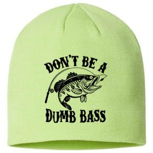 Funny Fishing Dont Be A Dumb Bass Sustainable Beanie