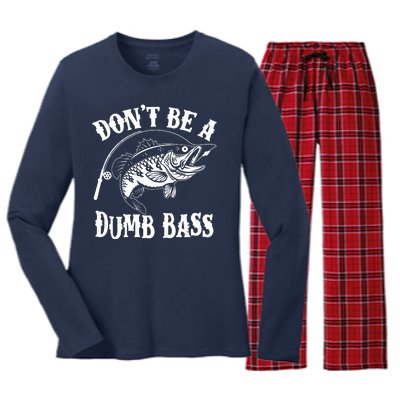 Funny Fishing Dont Be A Dumb Bass Women's Long Sleeve Flannel Pajama Set 