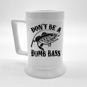 Funny Fishing Dont Be A Dumb Bass Beer Stein