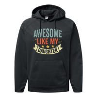 Funny Fathers Day Awesome Like My Daughter Retro Vintage Performance Fleece Hoodie