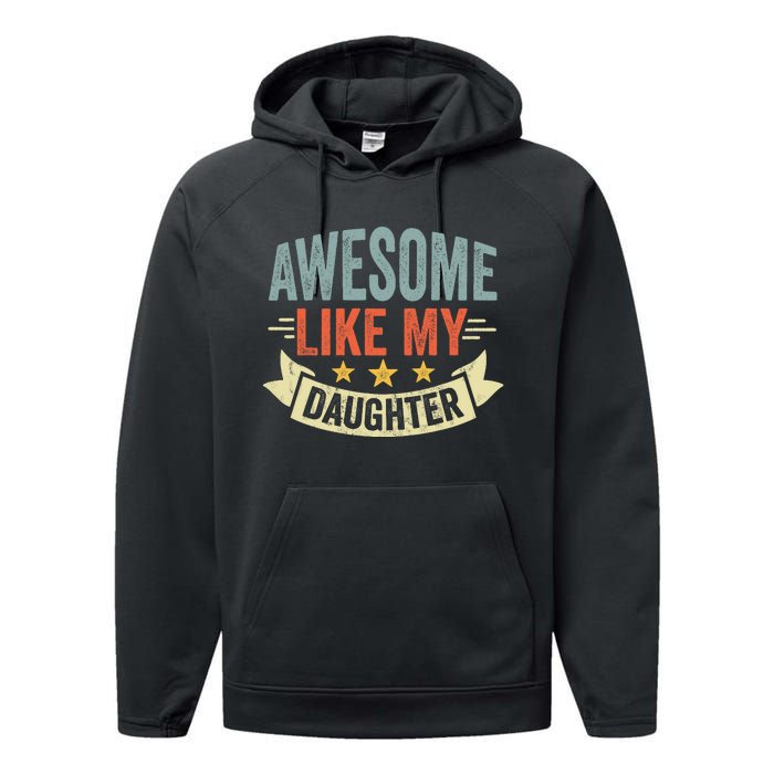 Funny Fathers Day Awesome Like My Daughter Retro Vintage Performance Fleece Hoodie