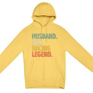 Funny Fathers Day Great Gift Husband Dad Racing Legend Gift Premium Pullover Hoodie