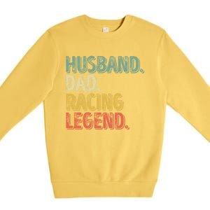 Funny Fathers Day Great Gift Husband Dad Racing Legend Gift Premium Crewneck Sweatshirt