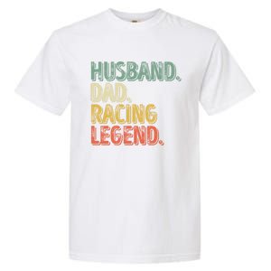 Funny Fathers Day Great Gift Husband Dad Racing Legend Gift Garment-Dyed Heavyweight T-Shirt