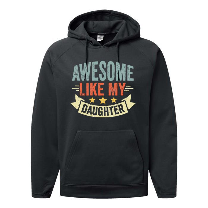 Funny Fathers Day Awesome Like My Daughter Retro Vintage Performance Fleece Hoodie