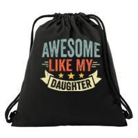 Funny Fathers Day Awesome Like My Daughter Retro Vintage Drawstring Bag