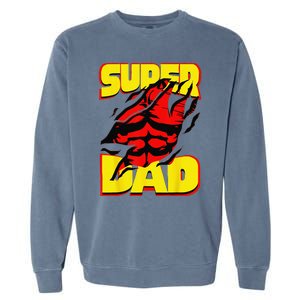 Funny Fatherss Day Dads Birthday Super Dad Hero For Dad Garment-Dyed Sweatshirt