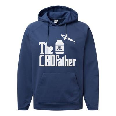 Funny Fathers Day The CBDfather CBD Hemp Oil Dad Gift Performance Fleece Hoodie