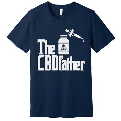 Funny Fathers Day The CBDfather CBD Hemp Oil Dad Gift Premium T-Shirt