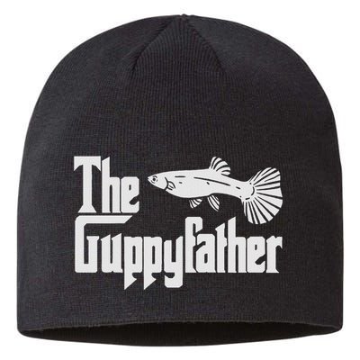 Funny Fathers Day The Guppy Father Fish Aquarium Pet Dad Sustainable Beanie