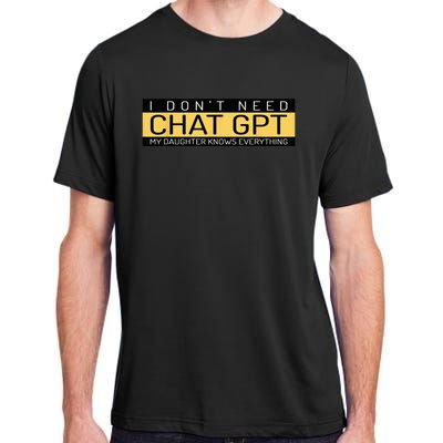 Funny Father's Day Nerd Gift From Daughter To Dad Chat GPT Adult ChromaSoft Performance T-Shirt