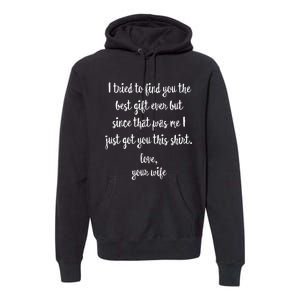 Funny Fathers Day Or Birthday Gift From Wife To Husband Premium Hoodie