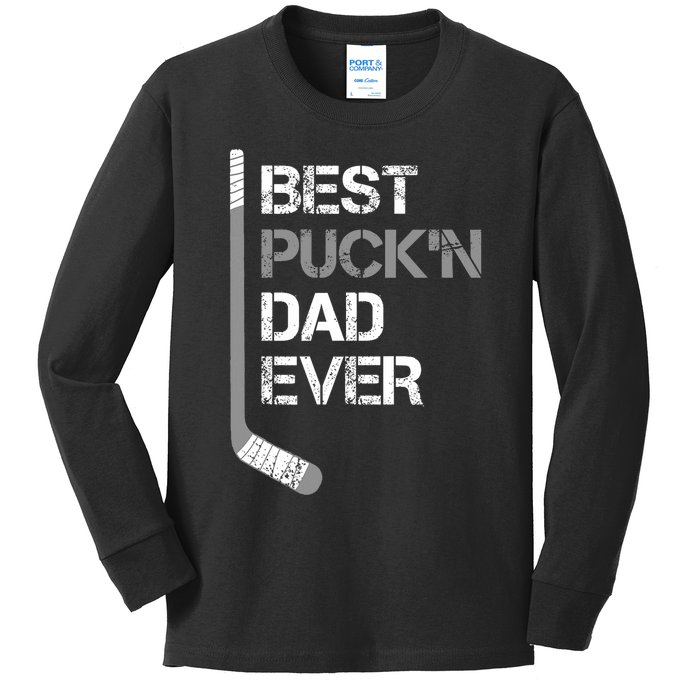 Funny FatherS Day Hockey Dad Best PuckN Dad Ever Kids Long Sleeve Shirt