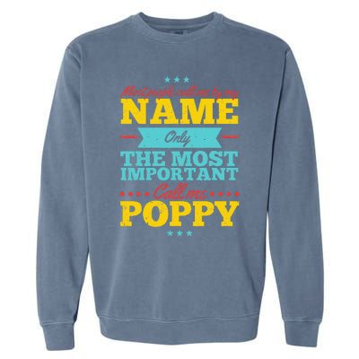 Funny Fathers Day For Poppy Men From Daughter & Son Garment-Dyed Sweatshirt