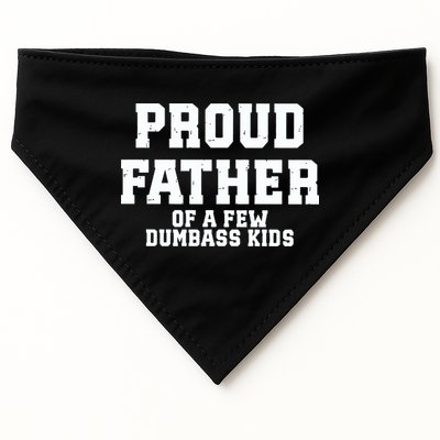 Funny Father Day Proud Father Of A Few Dumbass USA-Made Doggie Bandana