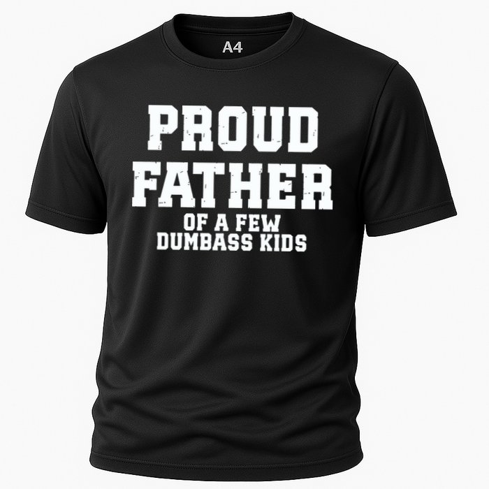 Funny Father Day Proud Father Of A Few Dumbass Performance Shirt