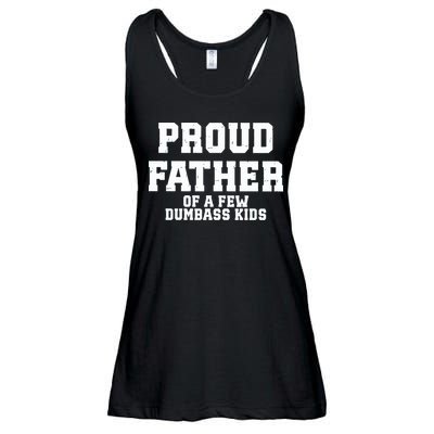 Funny Father Day Proud Father Of A Few Dumbass Ladies Essential Flowy Tank