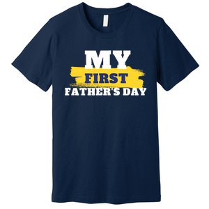 First Fathers Day Tee First Time Dad Father Gift Premium T-Shirt