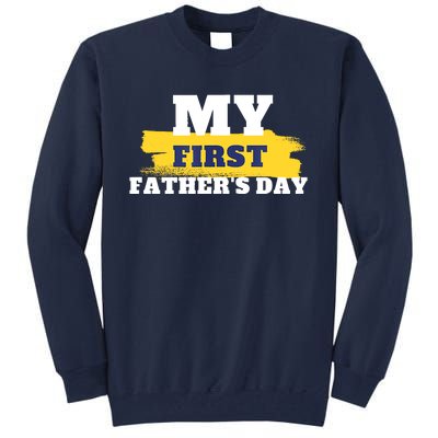 First Fathers Day Tee First Time Dad Father Gift Tall Sweatshirt