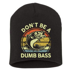 Funny Fishing Dont Be Dumb Bass Fly Fish Dad Gift Papa Short Acrylic Beanie