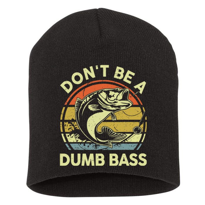 Funny Fishing Dont Be Dumb Bass Fly Fish Dad Gift Papa Short Acrylic Beanie